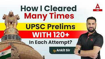How I Cleared Many Times UPSC Prelims with 120+ in each attempt? by Ankit Sir
