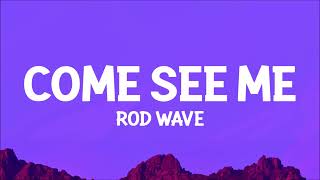 Rod Wave - Come See Me (Lyrics)