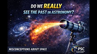 Do We Really See the Past in Astronomy? | Misconceptions About Space | E04
