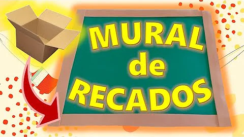 Como fazer um mural de recados de papelão?