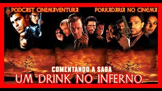 UM DRINK NO INFERNO -   Comentando a saga #3