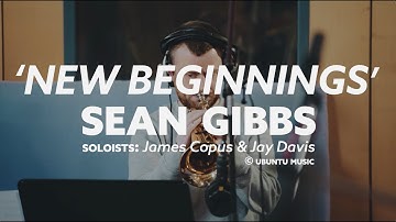 SEAN GIBBS / 'New Beginnings' Full Length Video