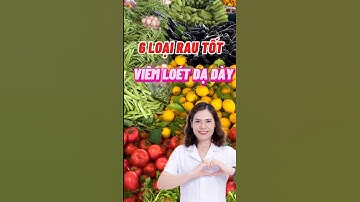6 Loại Rau Tốt Cho Người Bị Viêm Loét Dạ Dày#dsdaiminh #shorts #dinhduong #health