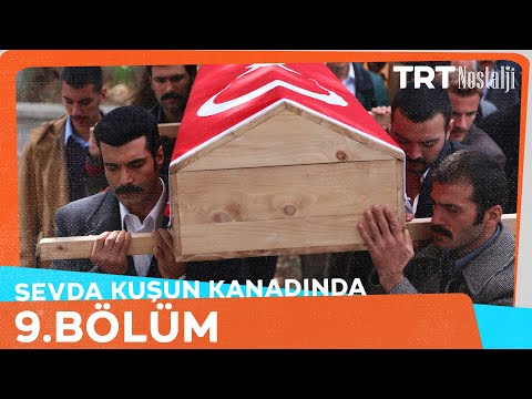 Sevda Kuşun Kanadında 9.Bölüm