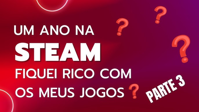 Steam Brasil - Qual foi o seu primeiro jogo no Steam? No