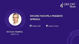 Evolving your APIs, a Pragmatic Approach _ Nicolas Frankel @api7.Ai