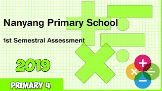 2019 Primary 4 Math Nanyang Primary School  SA1 [Exam Paper Solutions]