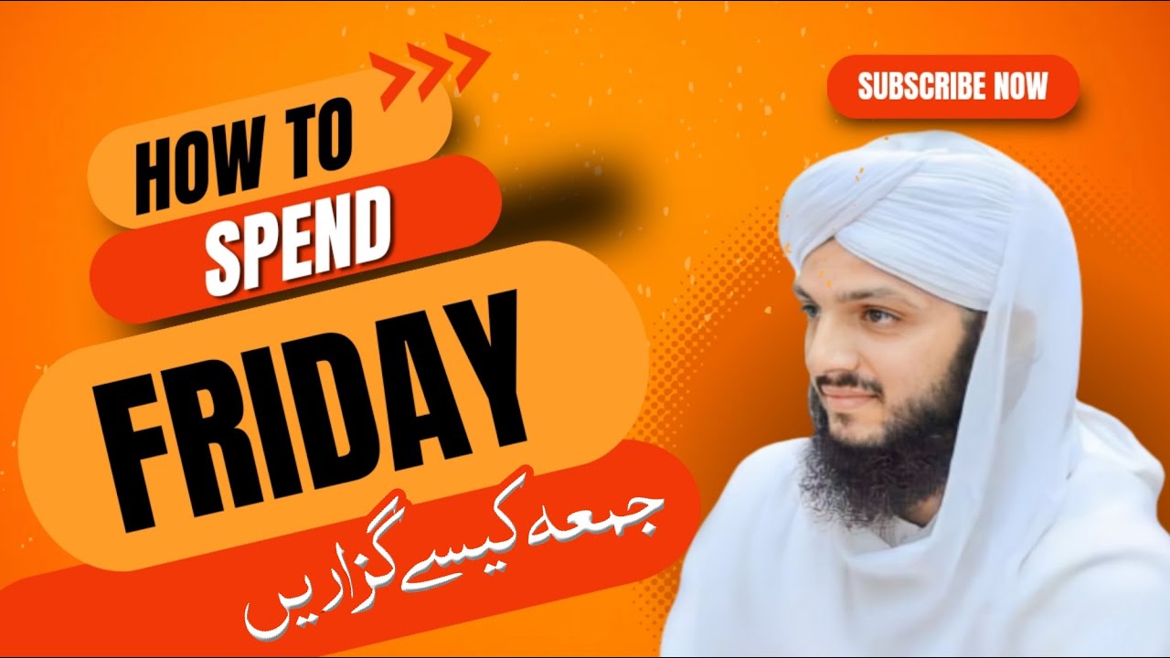 How to spend Friday? शुक्रवार कैसे बिताएं? Qasim Attari 2024 new