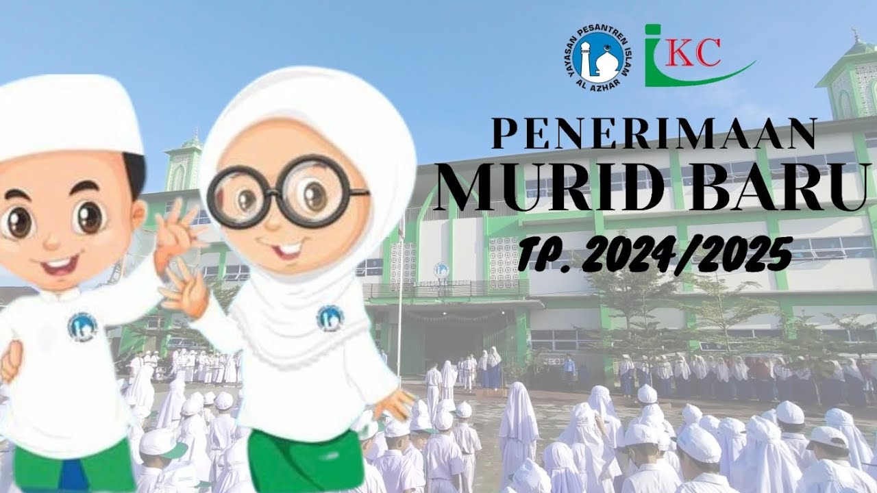 PENERIMAAN MURID BARU SD ISLAM AL AZHAR 67 BUKITTINGGI  ....TP. 2024/2025