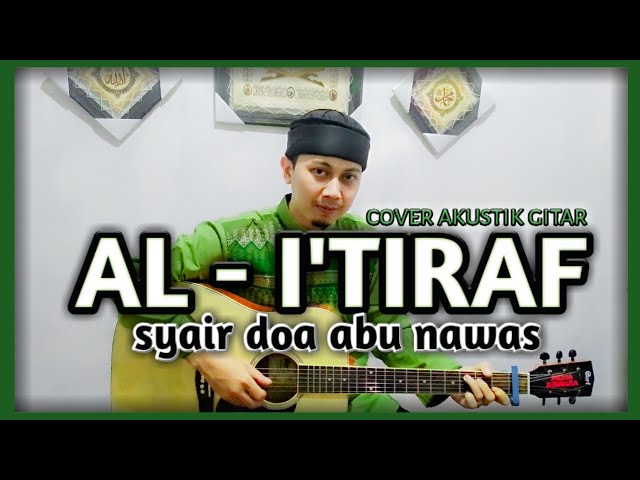 AL - I'TIRAF (syair doa abu nawas) cover akustik gitar class=