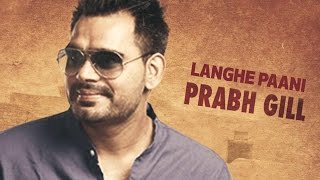 Langhe Paani | Bambukat | Prabh Gill | Releasing On 29th July 2016 chords