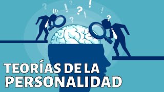 TEORÍAS DE LA PERSONALIDAD: psicoanalíticas (Freud), conductistas, humanistas, de rasgos🧠