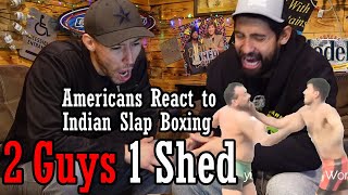 Americans React to Indian Slap Boxing | 2 Guys 1 Shed