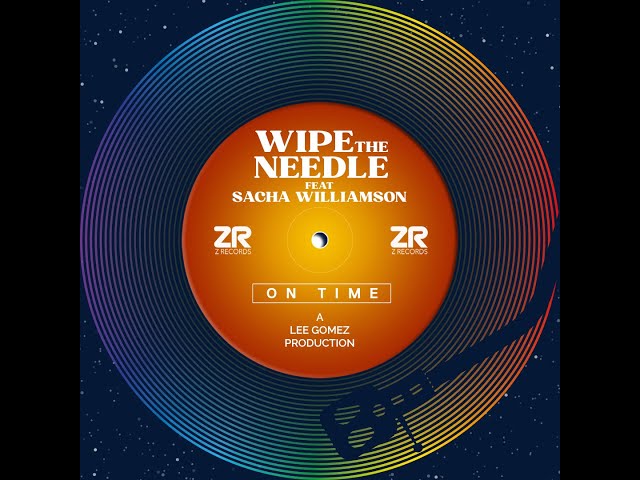 Wipe The Needle, Sacha Williamson - On Time