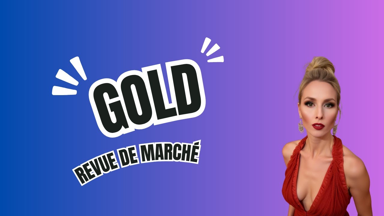 Revue de semaine GOLD