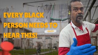 Every black person needs to hear this!