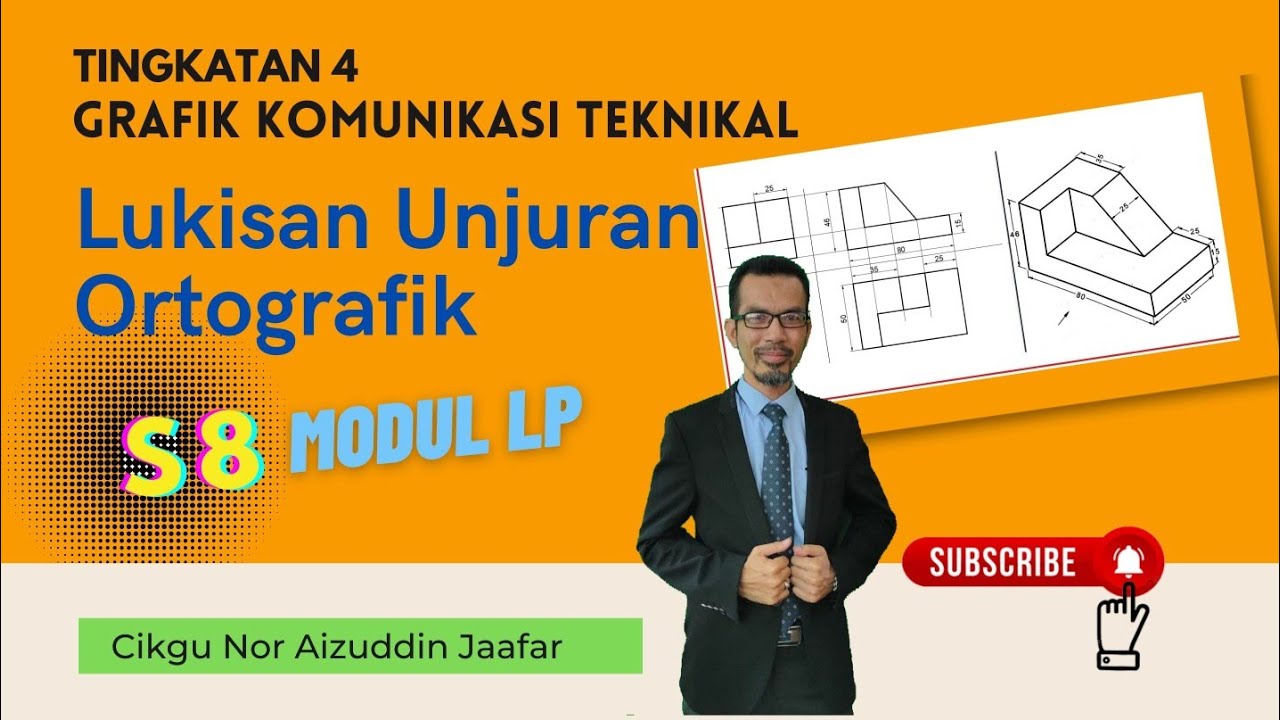GKT T4 Lukisan Unjuran Ortografik #3. S8 Modul LP.