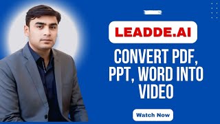 Convert Text into Video | PDF, PPT, Word into video | Leadde.ai