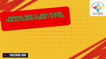 PASCAL DAY 2 ( sat class  feb 12 class video ) ICT O/L