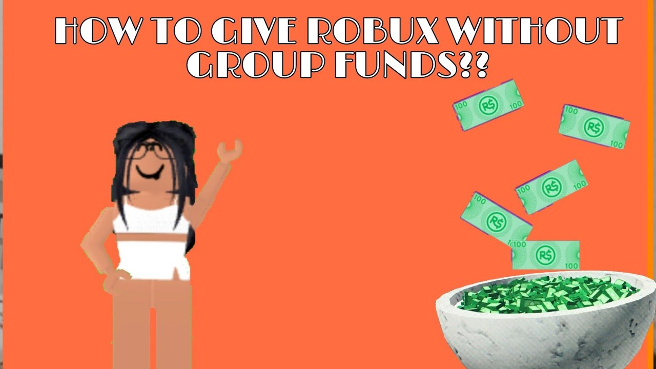 How To Give Robux Without Group Funds Youtube - how to give robux without groups