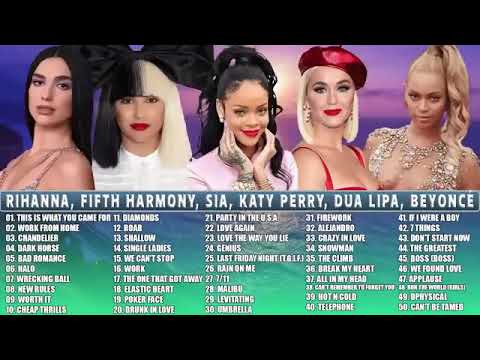 Top 50 Music Ever Rihanna Fifth Harmony Sia Katy PerryDua Lipa Beyonc Best Songs Playlist 2022