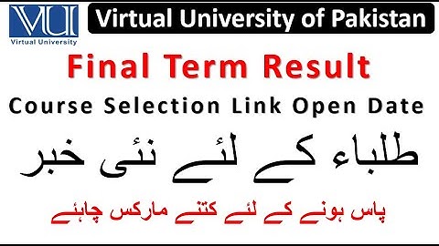 Virtual University Final Term Result Spring 2022 | Course Selection Link Fall 2022