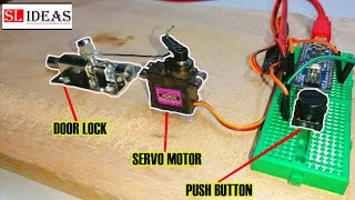 How To Make Push Button Door Lock | Smart Door Lock Project arduino Servo Motor | SLIDEAS.