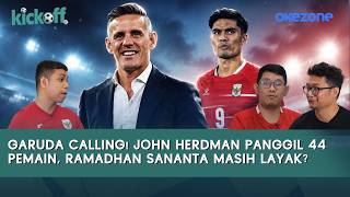 [FULL] Garuda Calling! John Herdman Calls Up 44 Players, Is Ramadhan Sananta Still Worthy? | Kick...