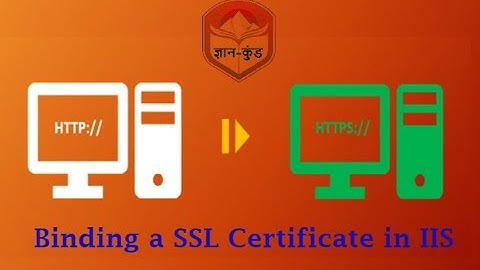 How to bind a SSL certificate using Internet Information Services [IIS]