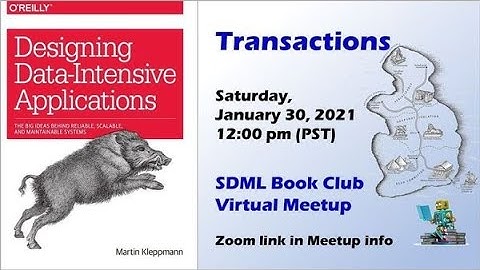 Designing Data-Intensive Applications - Transactions [Virtual]