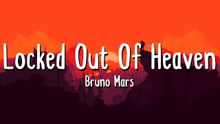 Locked Out Of Heaven - Bruno Mars (Lyrics)