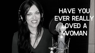 Have you ever really loved a woman, (Bryan Adams) Helena Cinto Cover