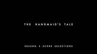 The Handmaid's Tale - Season 3 Score