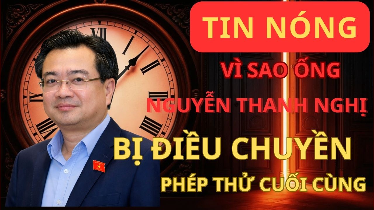 Nước Cờ Sau Điều Chuyển Ông Nguyễn Thanh Nghị?