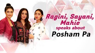 Sayani Gupta Reveal about her character in Posham Pa | Mahie Gill | Ragini Khanna | BOI | Part 1