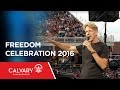 Freedom Celebration 2016 - Skip Heitzig