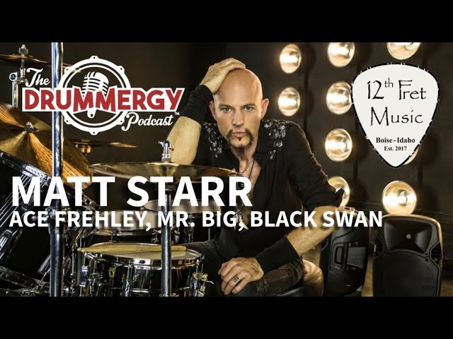 EP.174 Drummer Matt Starr from Ace Frehley, Mr. Big, Black Swan.  The Drummergy Podcast