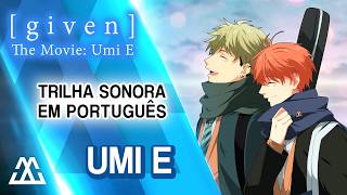Download lagu GIVEN MOVIE: UMI E Trilha Sonora em Português - Umi E (PT-BR)