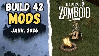 Build 42 : 10 MODS qui transforment Project Zomboid | Janvier 2026