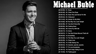 Best of Michael Buble 2021 - Michael Buble Greatest Hits Full Album
