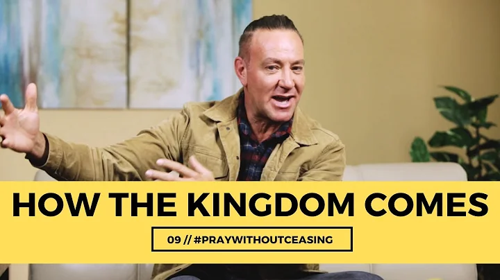 HOW THE KINGDOM COMES | #praywithoutceas...  | Mur...