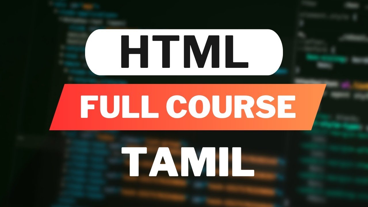 Learn HTML in Tamil | Full Course for Beginners | Web Development ...