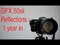 Fujifilm GFX 50sii 1 year in