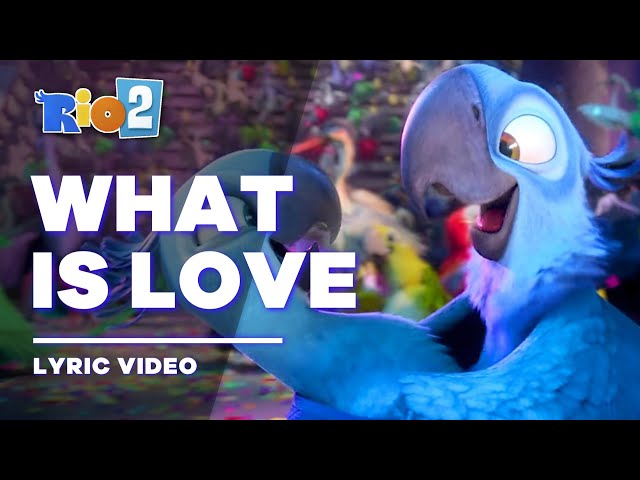 Rio 2 - What Is Love [Lyric Video / Letra] class=