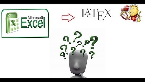 Latex Tip_1: Free and Easy way to importing Big  Excel data into Latex