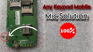 China Mobile Mic problem Solution - Keypad mobile ka Mic kaise change krain