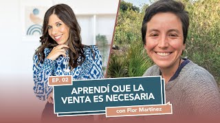 «Debemos perder el miedo a la venta» con Florencia Martínez de Ananda Coaching Holístico |ENTREVISTA