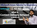 What is content delivery network-Hindi/Urdu | Lec-20 | Microsoft Azure Tutorial for beginners