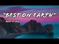 "BEST ON EARTH" - Russ ft. - Bia - lyrics