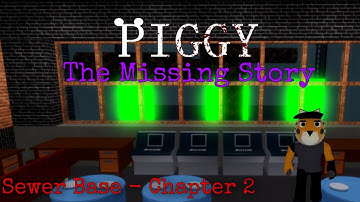 Piggy: The Missing Story - Chapter 2 (Sewer Base) I Piggy Build Mode